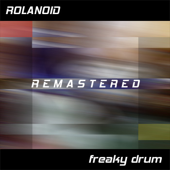 Freaky Drum - Rolanoid