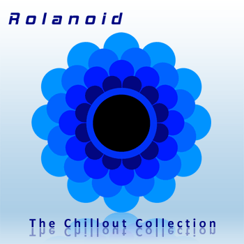 Rolanoid - The Chillout Collection