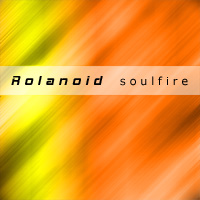 Rolanoid - Soulfire